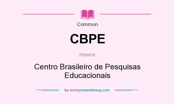 What does CBPE mean? It stands for Centro Brasileiro de Pesquisas Educacionais