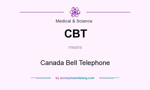 What does CBT mean? It stands for Canada Bell Telephone