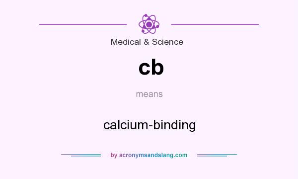 What does cb mean? It stands for calcium-binding