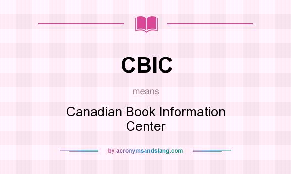 What does CBIC mean? It stands for Canadian Book Information Center