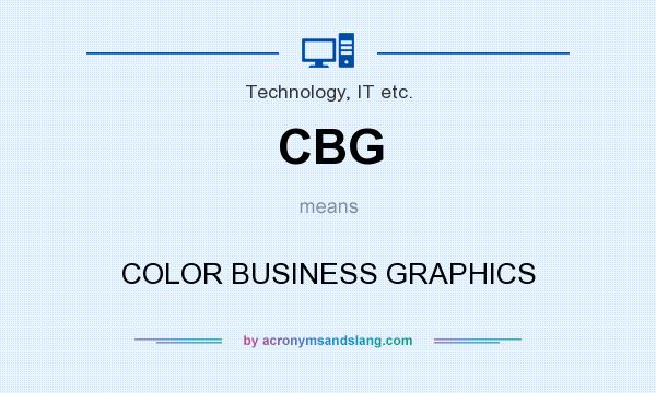 What does CBG mean? It stands for COLOR BUSINESS GRAPHICS