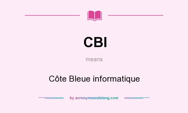 What does CBI mean? It stands for Côte Bleue informatique