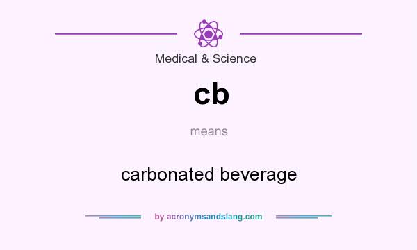 What does cb mean? It stands for carbonated beverage