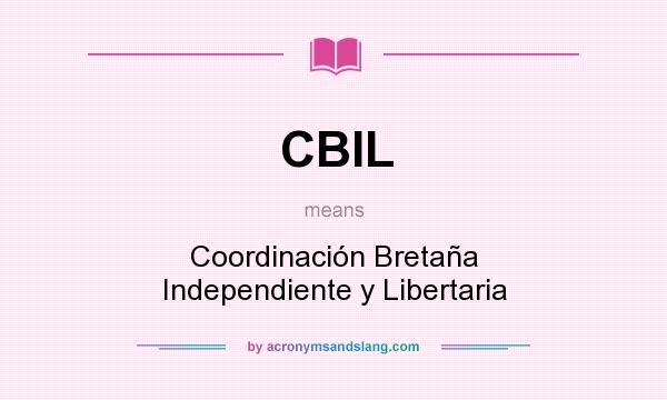What does CBIL mean? It stands for Coordinación Bretaña Independiente y Libertaria