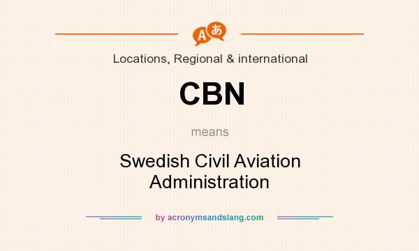 What does CBN mean? It stands for Swedish Civil Aviation Administration