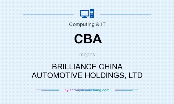 What does CBA mean? It stands for BRILLIANCE CHINA AUTOMOTIVE HOLDINGS, LTD