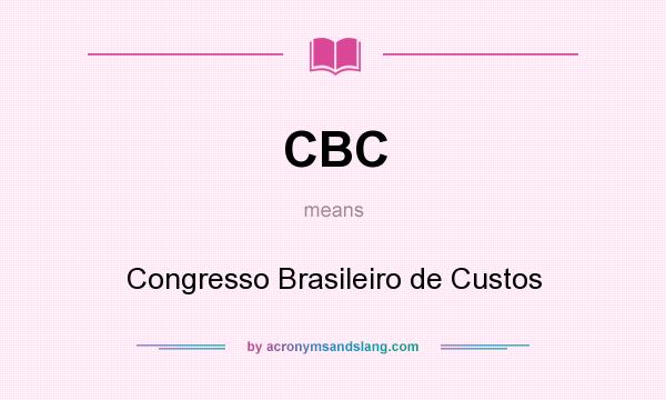 What does CBC mean? It stands for Congresso Brasileiro de Custos