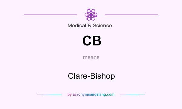 What does CB mean? It stands for Clare-Bishop