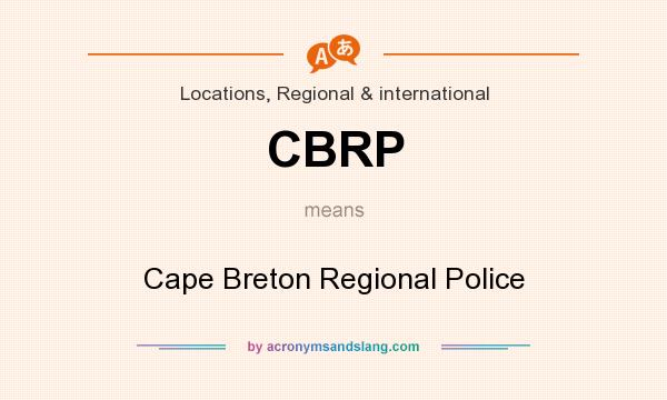 What does CBRP mean? It stands for Cape Breton Regional Police