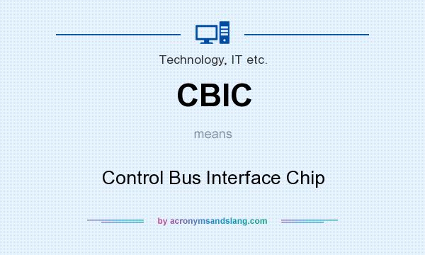 What does CBIC mean? It stands for Control Bus Interface Chip