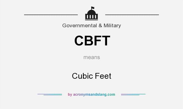 What does CBFT mean? It stands for Cubic Feet
