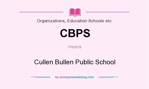 What does CBPS mean? It stands for Cullen Bullen Public School