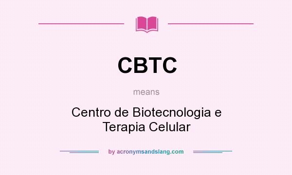What does CBTC mean? It stands for Centro de Biotecnologia e Terapia Celular