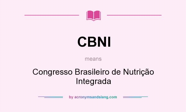 What does CBNI mean? It stands for Congresso Brasileiro de Nutrição Integrada