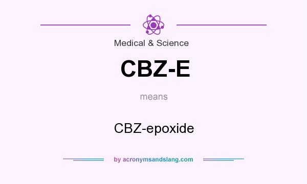 What does CBZ-E mean? It stands for CBZ-epoxide