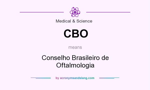 What does CBO mean? It stands for Conselho Brasileiro de Oftalmologia