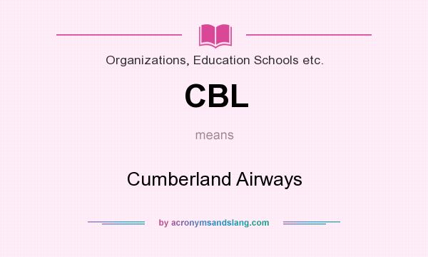 What does CBL mean? It stands for Cumberland Airways