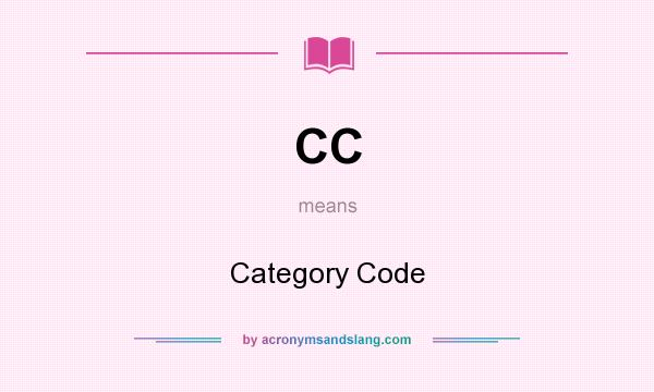 What does CC mean? It stands for Category Code