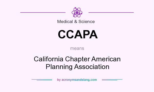 What does CCAPA mean? It stands for California Chapter American Planning Association