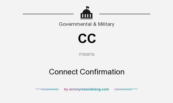 What does CC mean? It stands for Connect Confirmation
