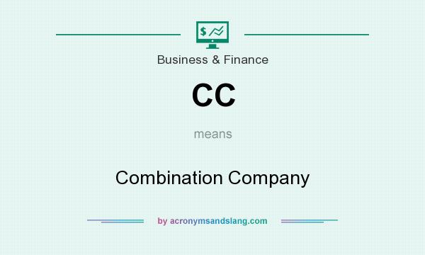 What does CC mean? It stands for Combination Company