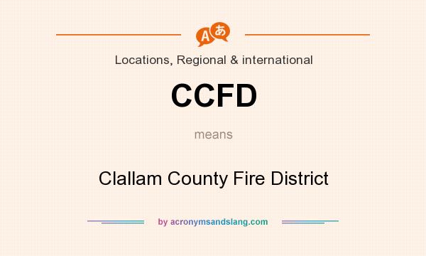What does CCFD mean? It stands for Clallam County Fire District