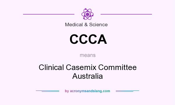 What does CCCA mean? It stands for Clinical Casemix Committee Australia