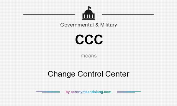 What does CCC mean? It stands for Change Control Center