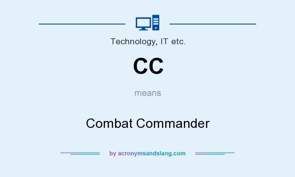 What does CC mean? It stands for Combat Commander