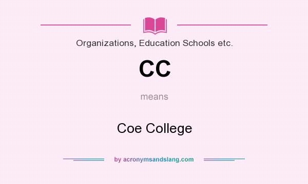 What does CC mean? It stands for Coe College