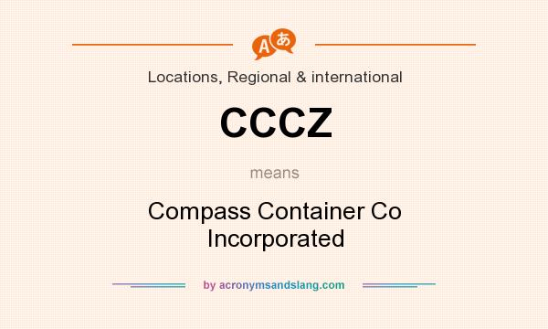 What does CCCZ mean? It stands for Compass Container Co Incorporated