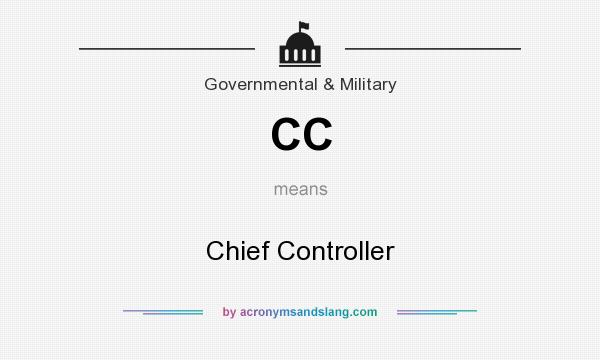 What does CC mean? It stands for Chief Controller