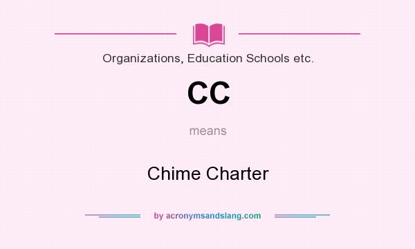 What does CC mean? It stands for Chime Charter