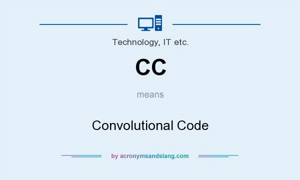 What does CC mean? It stands for Convolutional Code