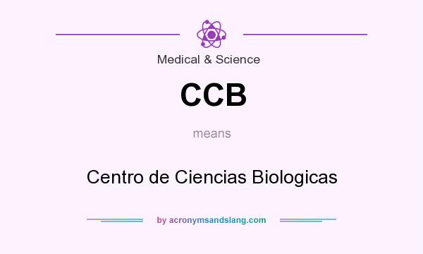 What does CCB mean? It stands for Centro de Ciencias Biologicas