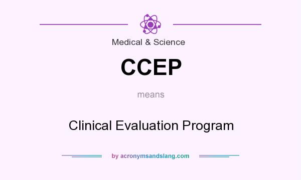 What does CCEP mean? It stands for Clinical Evaluation Program