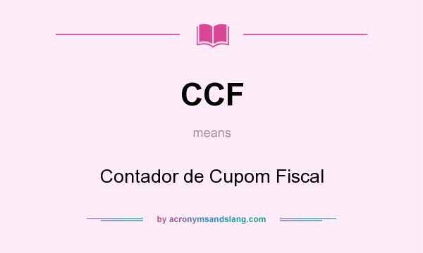 What does CCF mean? It stands for Contador de Cupom Fiscal