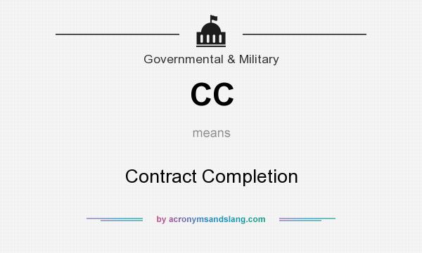 What does CC mean? It stands for Contract Completion