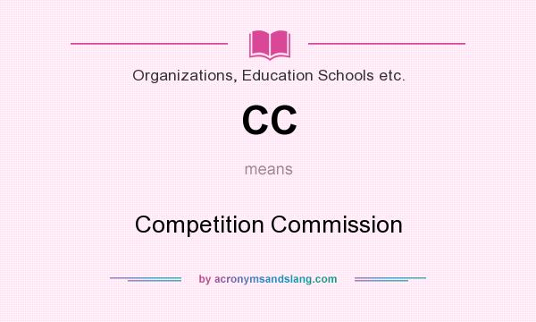 What does CC mean? It stands for Competition Commission