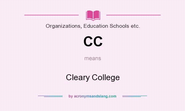 What does CC mean? It stands for Cleary College