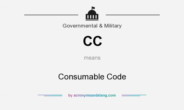 What does CC mean? It stands for Consumable Code
