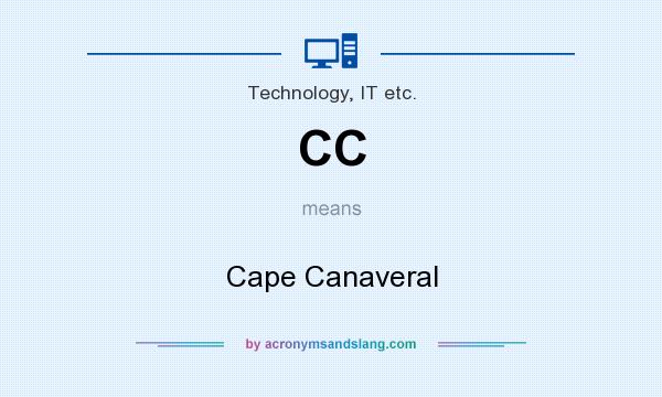 What does CC mean? It stands for Cape Canaveral