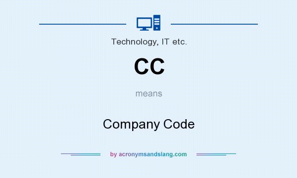 What does CC mean? It stands for Company Code