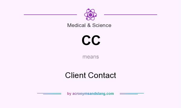 What does CC mean? It stands for Client Contact