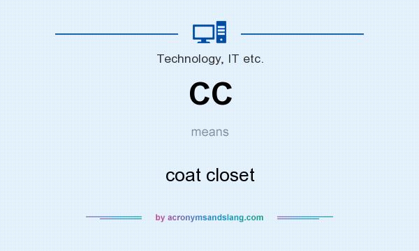 What does CC mean? It stands for coat closet