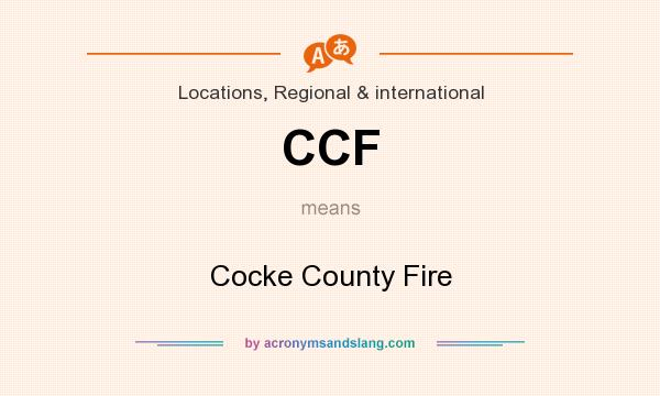 What does CCF mean? It stands for Cocke County Fire