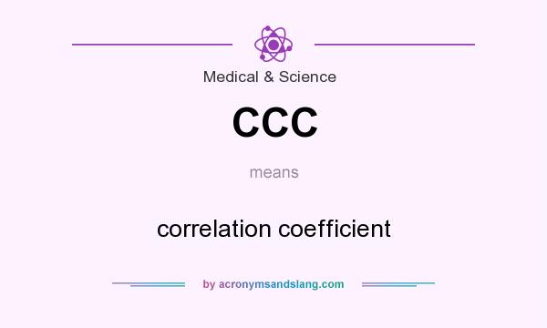 What does CCC mean? It stands for correlation coefficient