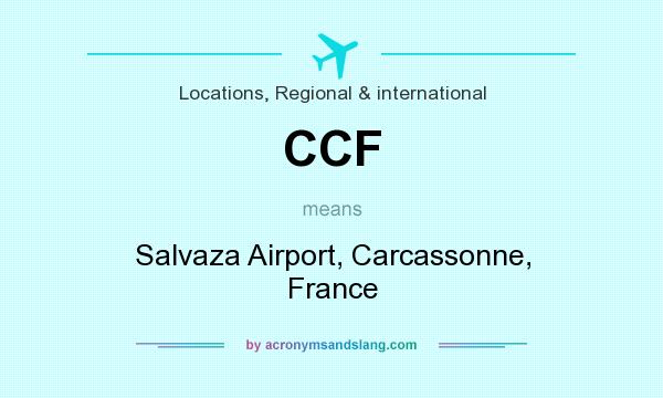 What does CCF mean? It stands for Salvaza Airport, Carcassonne, France
