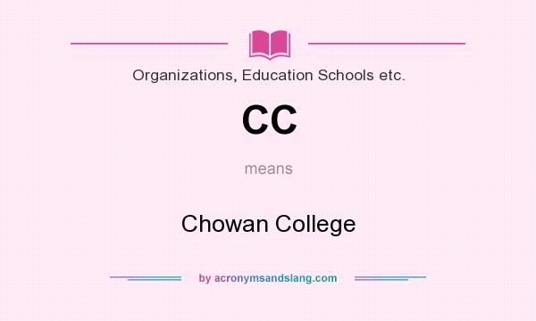 What does CC mean? It stands for Chowan College