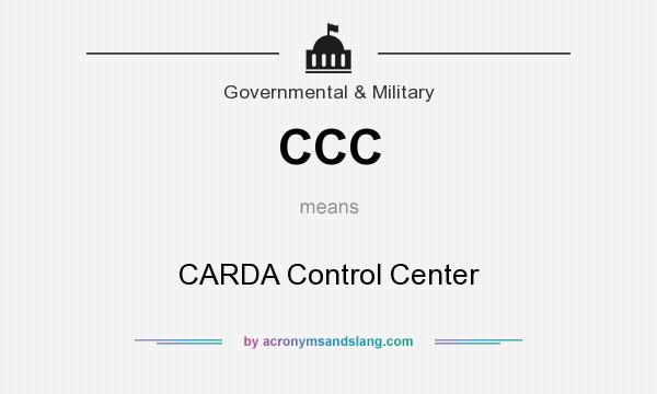 What does CCC mean? It stands for CARDA Control Center